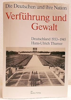 Image du vendeur pour Verfu?hrung und Gewalt: Deutschland 1933-1945 (Die Deutschen und ihre Nation) (German Edition) mis en vente par Redux Books