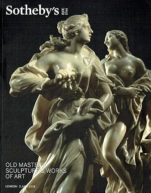 Sothebys July 2018 Old Master Sculpture & Works of Art