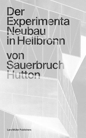 Bild des Verkufers fr Der Experimenta Neubau in Heilbronn : von Sauerbruch Hutton zum Verkauf von AHA-BUCH GmbH
