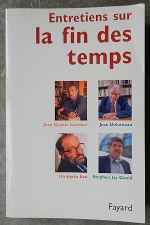 Seller image for Entretiens sur la fin des temps. for sale by Librairie les mains dans les poches