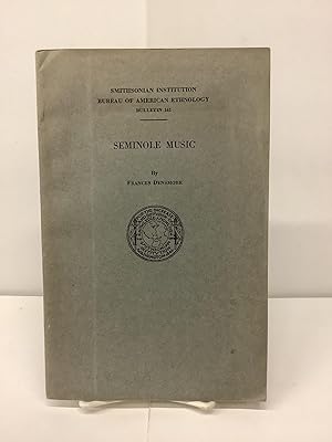 Seminole Music, Smithsonian Institution Bureau of American Ethnology Bulletin 161