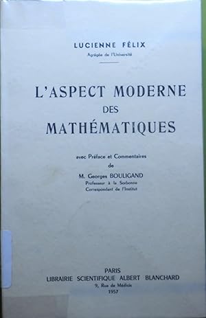 Bild des Verkufers fr L'Aspect Moderne des Mathmatiques zum Verkauf von Fortuna Books