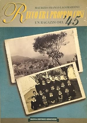 Un ragazzo del '45. "Recco era proprio così"