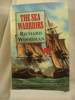 Seller image for The Sea Warriors: Fighting Captains and Frigate Warfare in the Age of Nelson for sale by Henniker Book Farm and Gifts