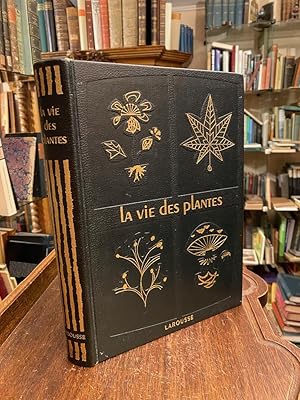 Bild des Verkufers fr La Vie des Plantes. zum Verkauf von Antiquariat an der Stiftskirche