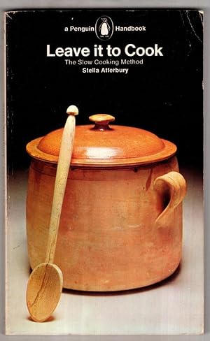 Seller image for Leave IT to Cook: The Slow Cooking Method for sale by High Street Books