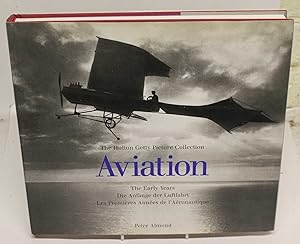Aviation: The Early Years (The Hulton Getty Picture Collection)