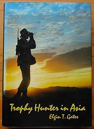 Immagine del venditore per Trophy Hunter in Asia venduto da CHAPTER TWO
