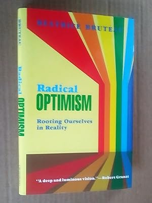 Seller image for Radical Optimism: Rooting Ourselves in Reality for sale by Livresse