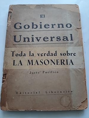 EL GOBIERNO UNIVERSAL. TODA LA VERDAD SOBRE LA MASONERIA