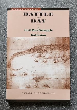 Battle on the Bay: The Civil War Struggle for Galveston