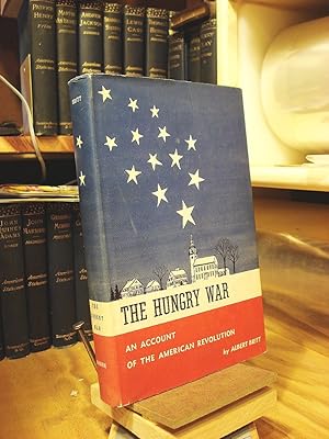 The Hungry War: An Account of the American Revolution
