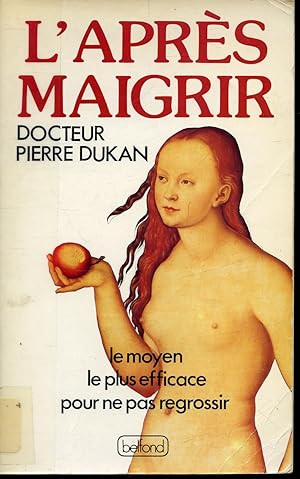 Seller image for L'Aprs maigrir : le moyen le plus efficace pour ne pas regrossir for sale by Librairie Le Nord