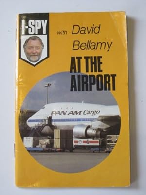 Bild des Verkufers fr At the Airport (I-Spy with David Bellamy) zum Verkauf von WeBuyBooks