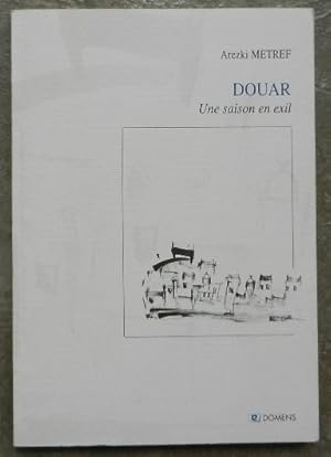 Image du vendeur pour Douar. Une saison en exil. mis en vente par Librairie les mains dans les poches