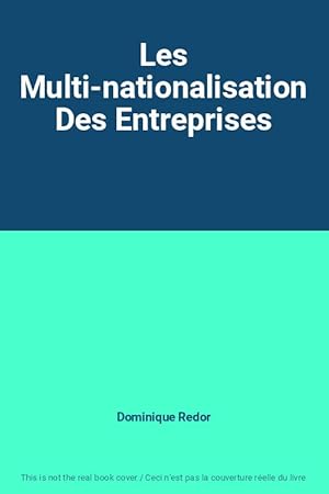 Image du vendeur pour Les Multi-nationalisation Des Entreprises mis en vente par Ammareal