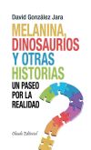 Seller image for MELANINA, DINOSAURIOS Y OTRAS HISTORIAS for sale by AG Library