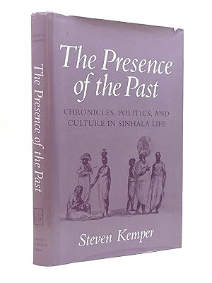 Seller image for The Presence of the Past, Chronicles, Politics and Culture in Sinhala Life for sale by Cox & Budge Books, IOBA