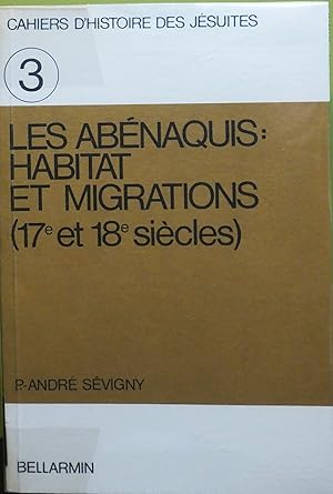 Image du vendeur pour Abnaquis (Les) : Habitat et migrations (17e et 18e sicles) mis en vente par Fortuna Books