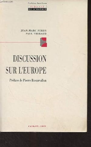 Bild des Verkufers fr Discussion sur l'Europe - "Libert de l'esprit" zum Verkauf von Le-Livre