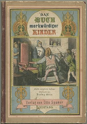 Bild des Verkufers fr Das Buch merkwrdiger Kinder. Lebensbilder aus der Jugendzeit und den Entwickelungsjahren denkwrdiger Menschen. 5. verbesserte Auflage. zum Verkauf von Schsisches Auktionshaus & Antiquariat