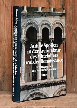 Antike Spolien in der Architektur des Mittelalters und der Renaissance. Mit Beiträgen von H. Bran...