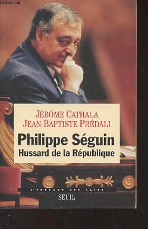 Image du vendeur pour Philippe Sguin, hussard de la Rpublique - "L'preuve des faits" mis en vente par Le-Livre