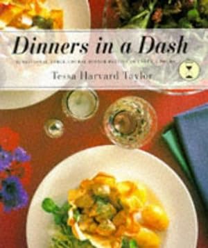 Bild des Verkufers fr Dinners in a Dash: Sensational Three-Course Dinner Parties in Under 2 Hours zum Verkauf von WeBuyBooks