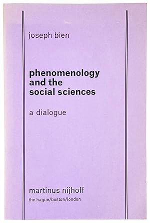 Phenomenology and the Social Sciences: A Dialogue