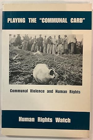 Image du vendeur pour PLAYING THE "COMMUNAL CARD" Communal Violence and Human Rights mis en vente par Riverow Bookshop