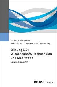 Bild des Verkufers fr Bildung 5.0: Wissenschaft, Hochschulen und Meditation zum Verkauf von moluna