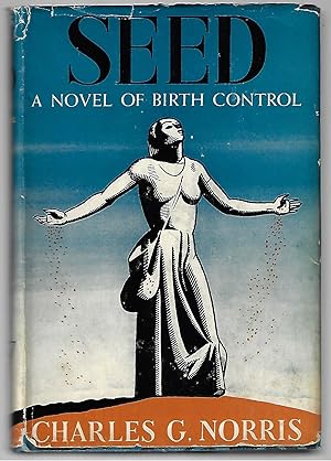 Imagen del vendedor de Seed A Novel of Birth Control a la venta por Bluestocking Books