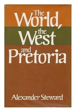 Bild des Verkufers fr The world, the West, and Pretoria zum Verkauf von Redux Books