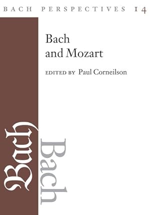 Bild des Verkufers fr Bach Perspectives : Bach and Mozart: Connections, Patterns, and Pathways zum Verkauf von GreatBookPrices