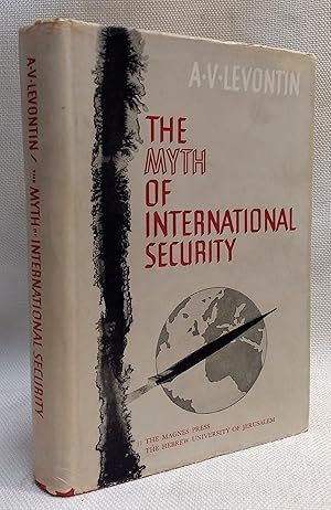 Bild des Verkufers fr The Myth of International Security a Juridical and Critical Analysis [Association copy with ms letter signed by the author] zum Verkauf von Book House in Dinkytown, IOBA