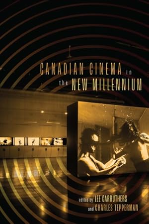 Imagen del vendedor de Canadian Cinema in the New Millennium a la venta por GreatBookPrices