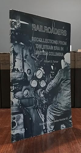 Immagine del venditore per Railroaders: Recollections from the Steam Era in British Columbia [Sound Heritage Series Number 31] venduto da CARDINAL BOOKS  ~~  ABAC/ILAB