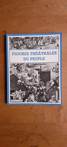 Seller image for FIGURES THEATRALES DU PEUPLE. for sale by Librairie Sainte-Marie