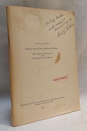 Bild des Verkufers fr Matthew Arnold and John Henry Newman The "Oxford Sentiment" and the Religion of the Future [reprint from University of Texas Studies in Literature and Language Volume VI, Supplement 1965) SIGNED zum Verkauf von Book House in Dinkytown, IOBA