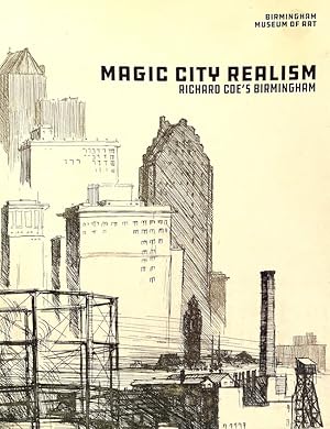 Immagine del venditore per Magic City Realism: Richard Coe's Birmingham venduto da Randall's Books