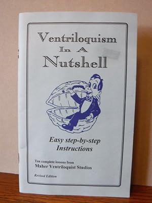 Immagine del venditore per Ventriloquism in a Nutshell - Ten Complete Lessons from Maher Ventriloquist Studios venduto da Old Scrolls Book Shop