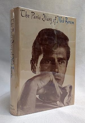 The Paris Diary of Ned Rorem with a Portrait of the Diarist by Robert Phelps