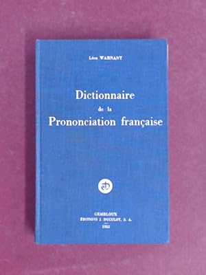 Dictionnaire de la Prononciation francaise.
