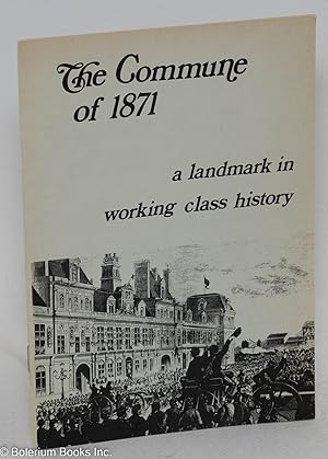 The commune of 1871: a landmark in working class history