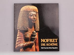 Seller image for NOFRET - DIE SCHNE. Die Frau im alten gypten for sale by INFINIBU KG
