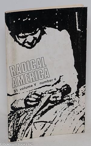 Seller image for Radical America: Vol. 5 No. 4, July-August 1971 for sale by Bolerium Books Inc.