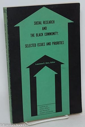 Seller image for Social research and the black community: selected issues and priorities for sale by Bolerium Books Inc.