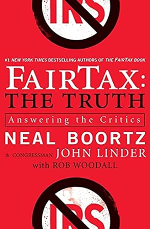 Imagen del vendedor de FAIRTAX: THE TRUTH: ANSWERING TH a la venta por Reliant Bookstore