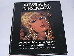 Image du vendeur pour Messieurs, Mesdames. Photographies du monde des travestis. Textes de Chale-Laurent Gondonoff. mis en vente par Der-Philo-soph