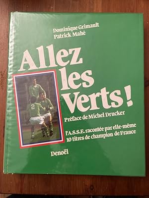 Image du vendeur pour Allez les Verts ! L'ASSE Association sportive de Saint-tienne raconte par elle-mme mis en vente par Librairie des Possibles